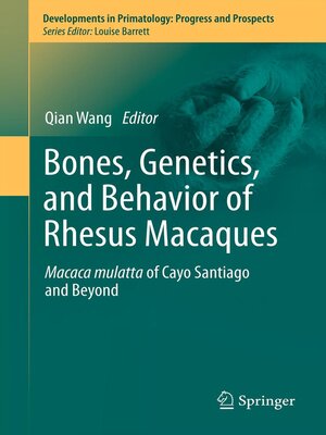 cover image of Bones, Genetics, and Behavior of Rhesus Macaques